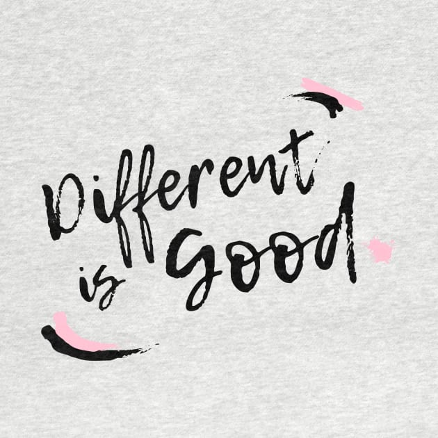 Different is good by Nicki Tee's Shop